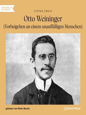 cover image of Otto Weininger--Vorbeigehen an einem unauffälligen Menschen